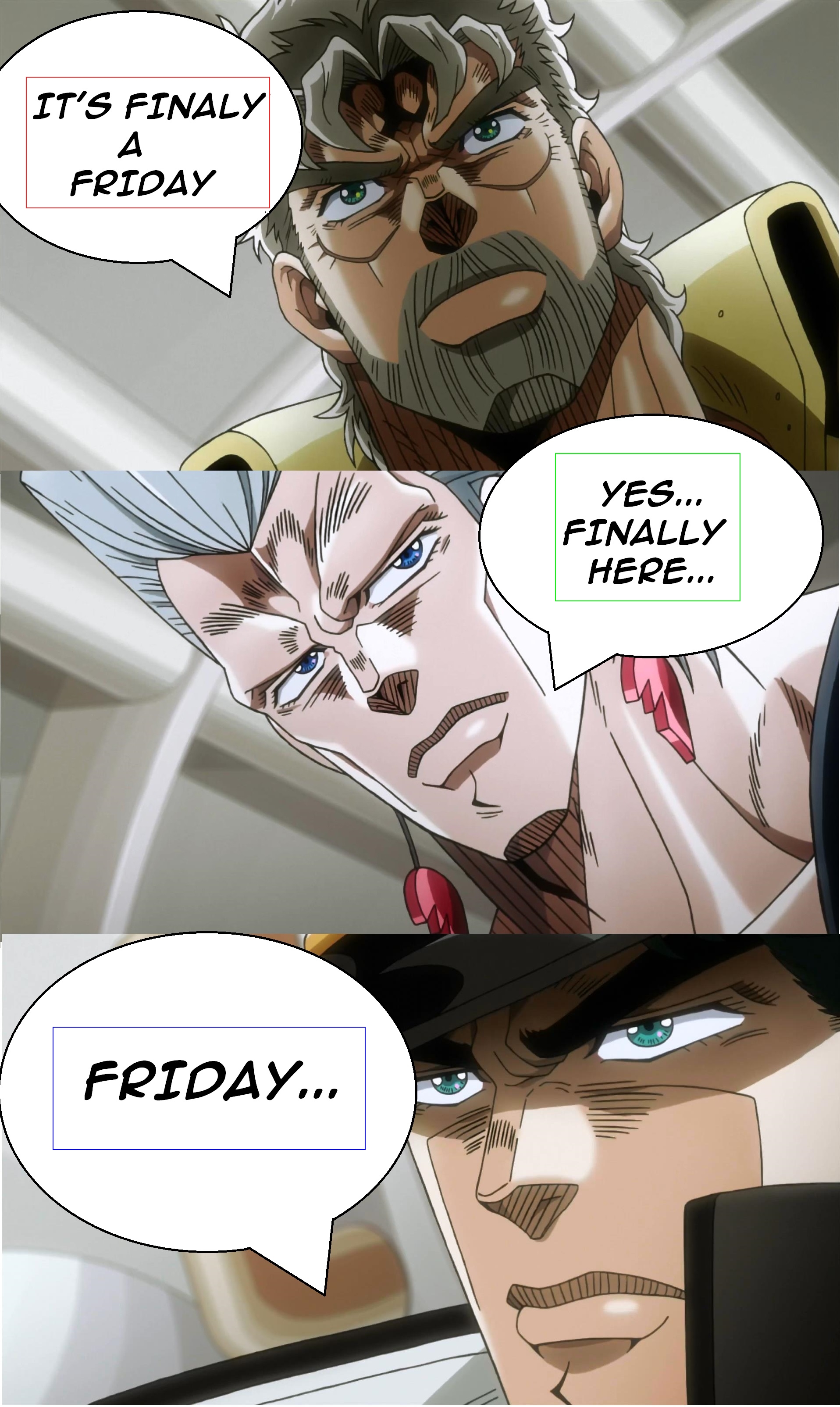 Its a final. Джоджо мемы. Friday Jojo. Джоджо пятница. Джо Джо приколы.