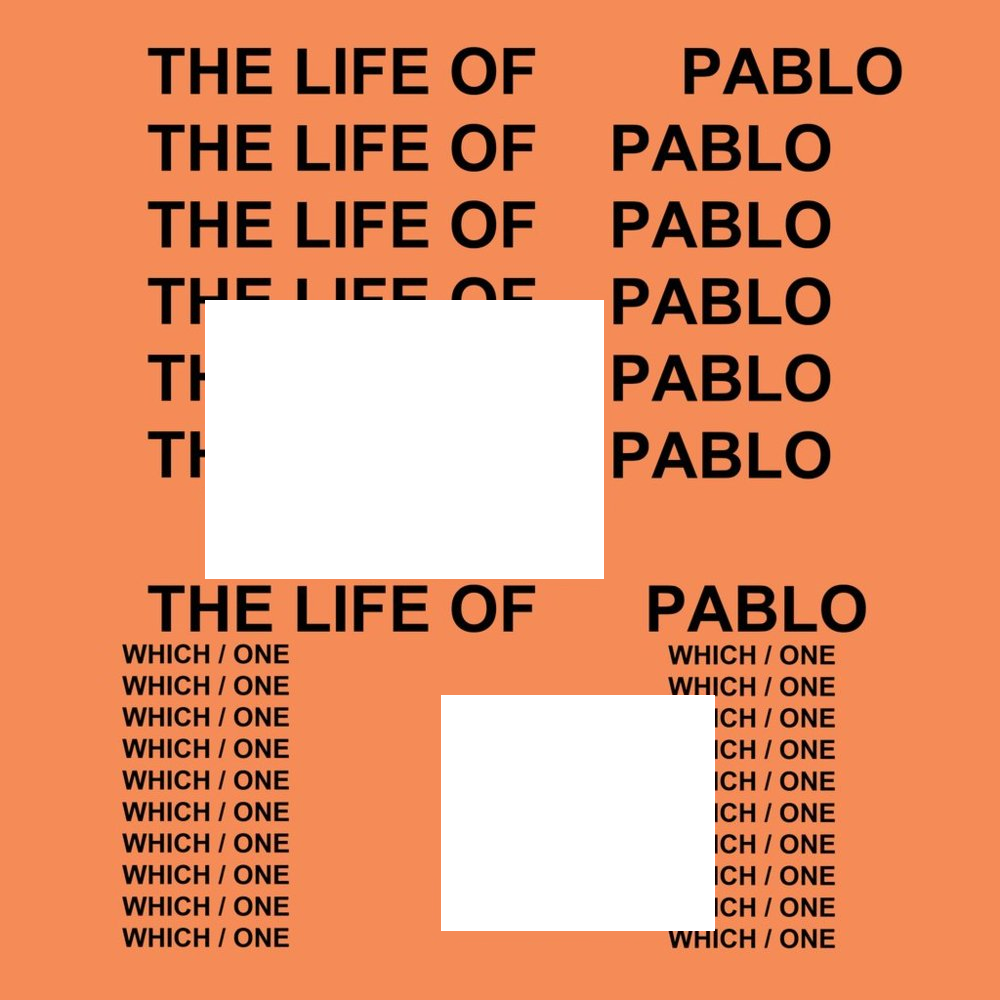 The Life of Pablo шрифт. Еру дшау ща зфидщ шрифт. Лайф оф Пабло обложка.