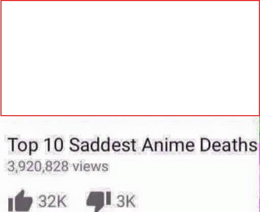 4 000 630 Top 10 Saddest Anime Moments 252791 Views Still Brings A