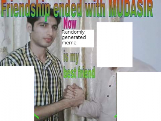 No my friend. Friendship with is ended. Friendship ended with meme. Friendship ended with meme шаблон. Мем Friendship ended.